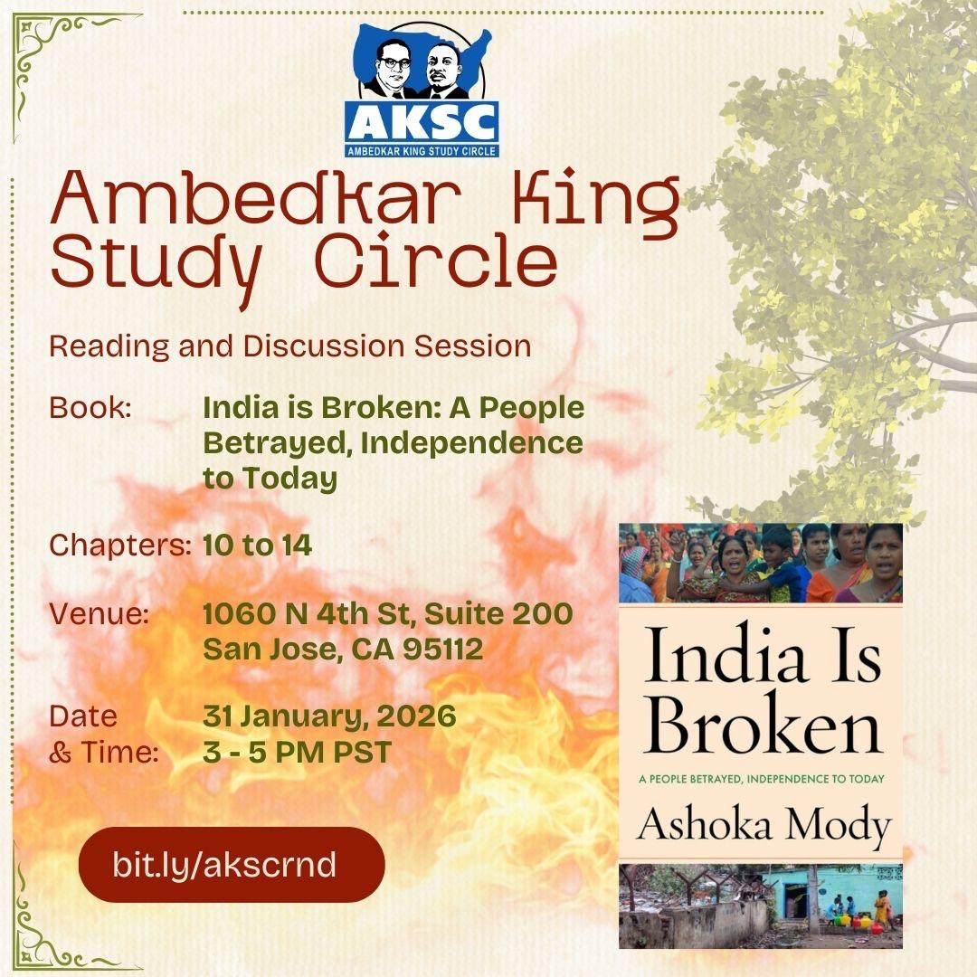 AKSC flyer for a reading of Chapters 10 to 14 of India Is Broken by Ashoka Mody, 31 January, 2026, 3-5 PM PST, 1060 N 4th St, Suite 200, San Jose.